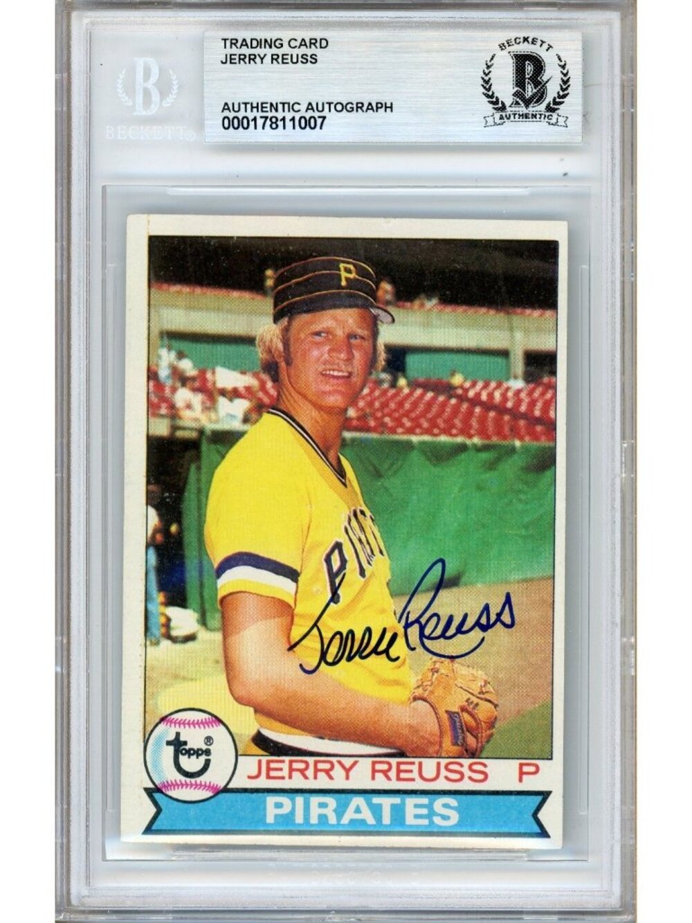Jerry Reuss Signed 1979 Topps #536 Pittsburgh Pirates Beckett BAS Slabbed Auto